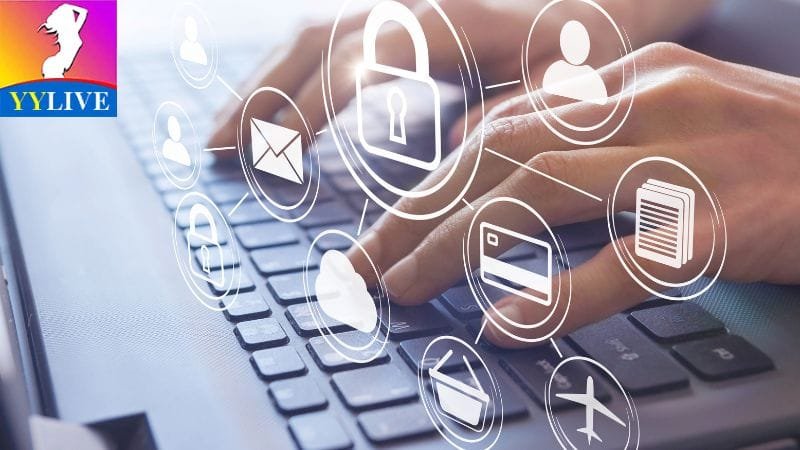 Quyền Riêng Tư YYlive - Chính Sách Quan Trọng Cần Nắm Rõ 3 Công nghệ hiện đại giúp bảo vệ ứng dụng