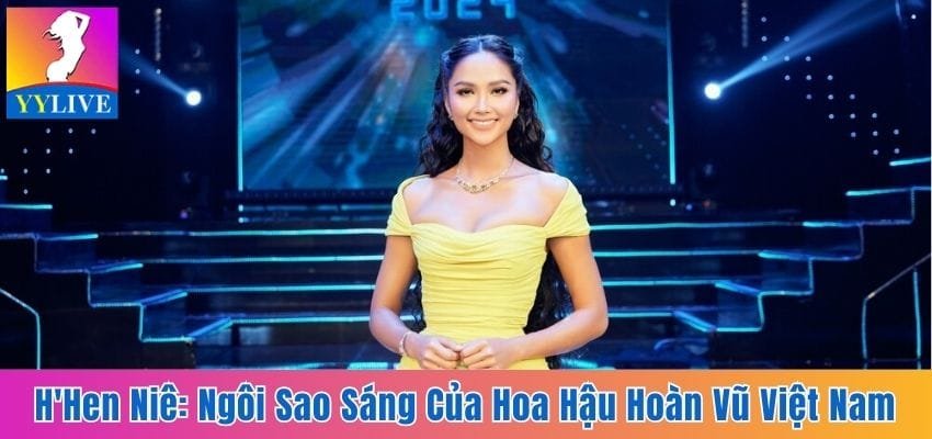 H'Hen Niê - Ngôi Sao Sáng Của Hoa Hậu Hoàn Vũ Việt Nam 1 H'Hen Niê
