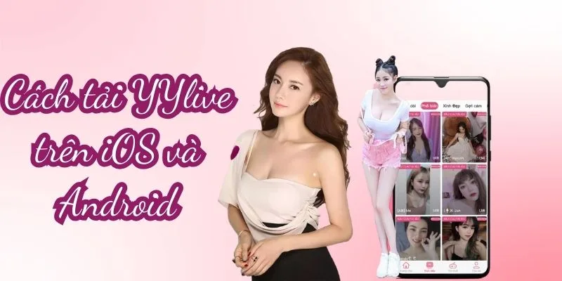 Tải ngay yylive về điện thoại