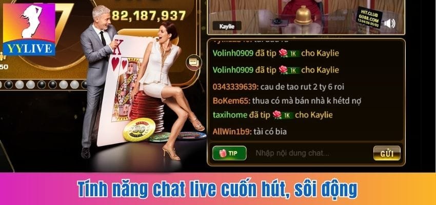Tính năng chat live cuốn hút, sôi động