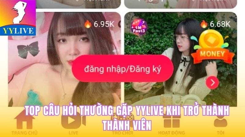 top câu hỏi thường gặp yylive