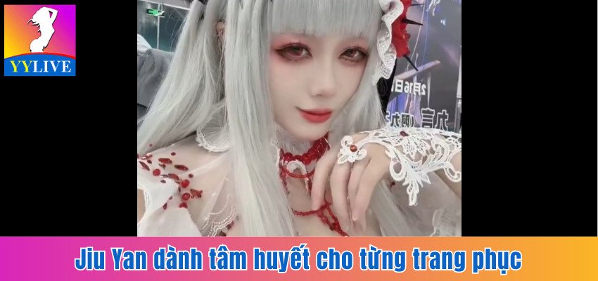 Cosplayer Jiu Yan - Hành Trình Trở Thành Cosplayer Nổi Tiếng 4 Cosplayer Jiu Yan dành tâm huyết để thiết kế trang phục