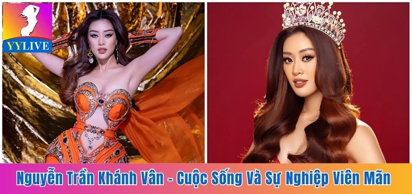 Nguyễn Trần Khánh Vân - Cuộc Sống Và Sự Nghiệp Viên Mãn 1 Nguyễn Trần Khánh Vân