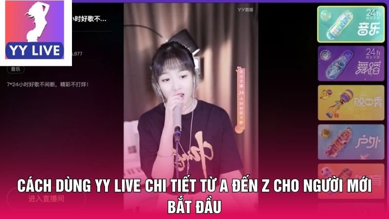 Cách Dùng Yy Live Chi Tiết Từ A Đến Z Cho Người Mới Bắt Đầu 7 cách dùng YY Live