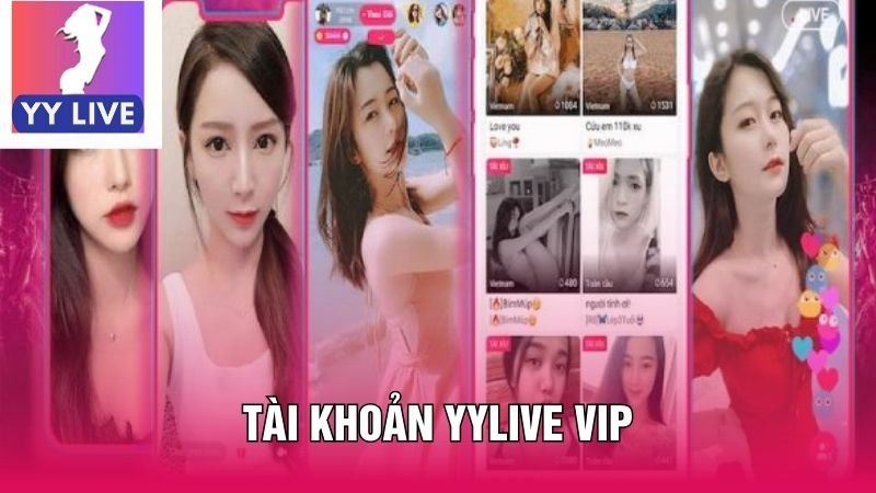 Tài khoản YYlive VIP có những tính năng gì?