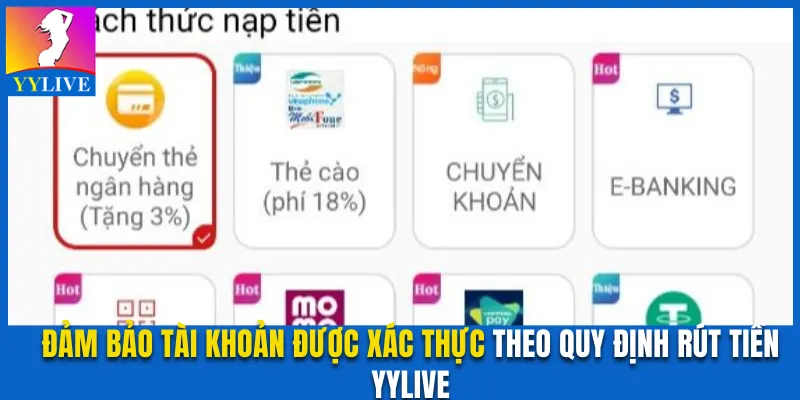 Đảm bảo tài khoản được xác thực theo quy định rút tiền YYlive