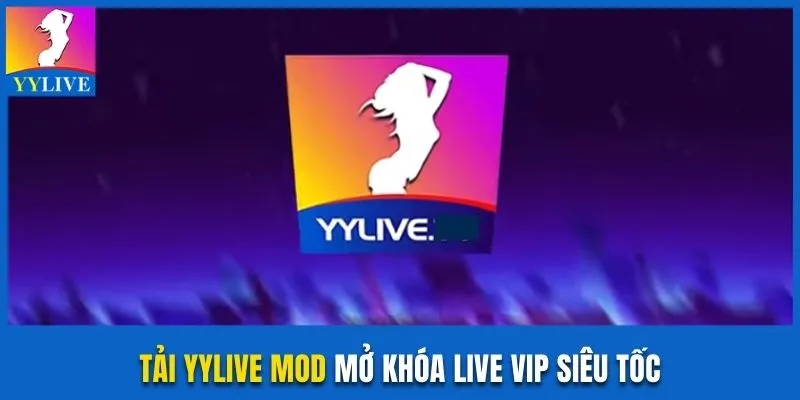 Tải YYlive Mod Mở Khóa Phòng Live VIP Và Đặt Cược Thả Ga 5 Tải YYlive mod