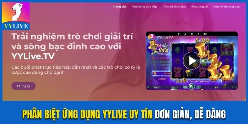 Phân biệt ứng dụng YYlive uy tín