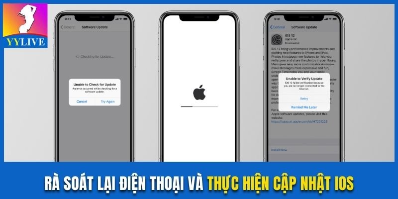Rà soát lại điện thoại và thực hiện cập nhật iOS
