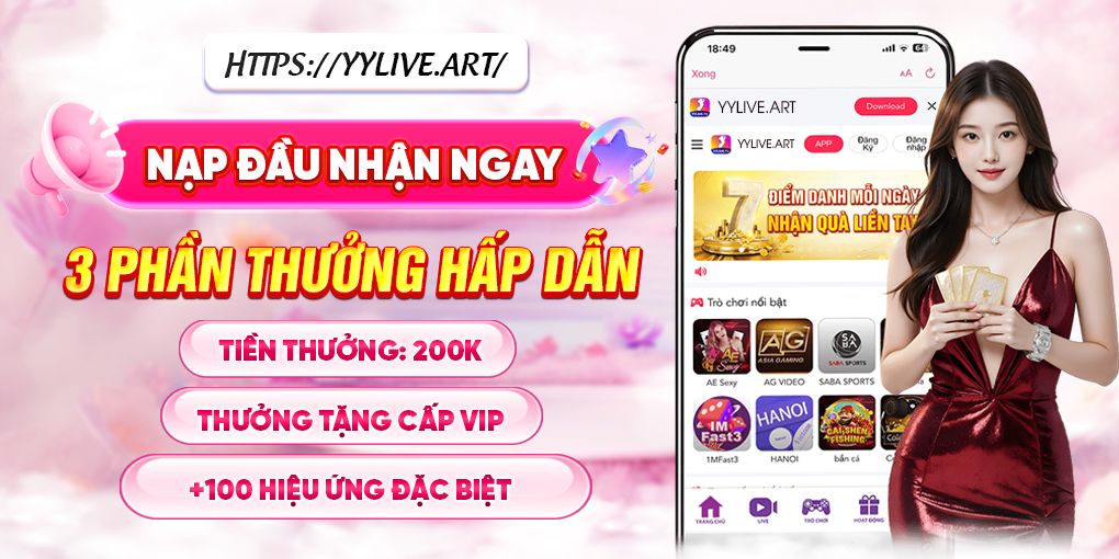 YYLIVE - App Livestream Giải Trí Mới Nhất 2026 5 phần thưởng hấp dẫn yylive
