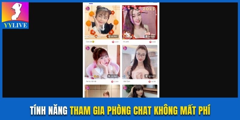 YYlive Mod Unlock Room Với Các Trải Nghiệm Riêng Biệt 3 Tính năng tham gia phòng chat không mất phí