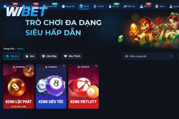 Chơi Là Trúng – 5 Sảnh Game Hốt Bạc Triệu Đô Trên WIBET! 4 WIBET có ba phiên bản Keno khác nhau