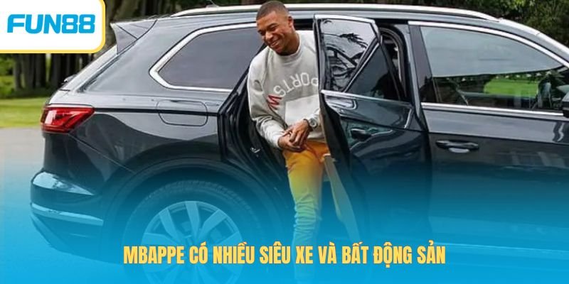 Mbappe có nhiều siêu xe và bất động sản