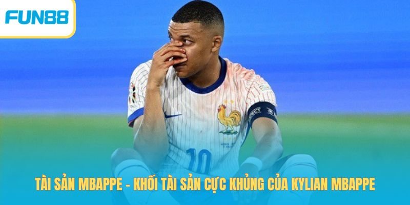 Tài Sản Mbappe - Khối Tài Sản Cực Khủng Của Kylian Mbappe