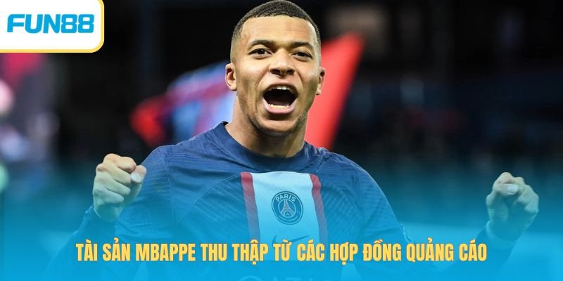 Tài sản Mbappe thu thập từ các hợp đồng quảng cáo