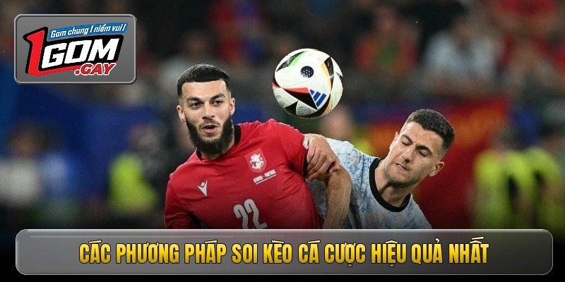 Soi Kèo Cá Cược - Bí Quyết Chiến Thắng Cho Anh Em 3 Các phương pháp soi kèo cá cược hiệu quả nhất