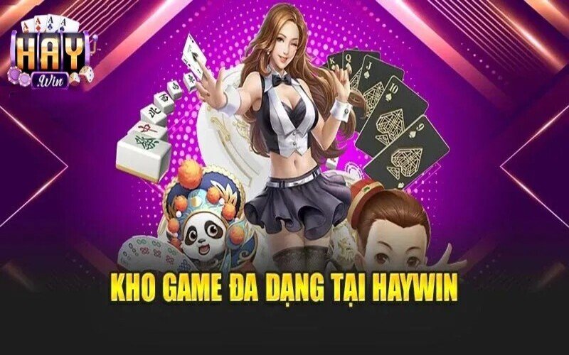 Haywin – Đấu trường game bài đổi thưởng minh bạch và đẳng cấp châu Á 3 Khám phá kho game đa dạng "chơi không biết chán"