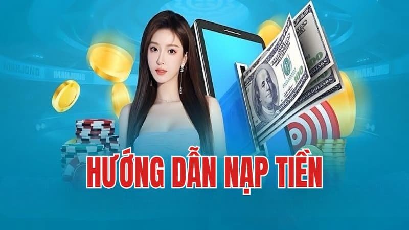 Nạp tiền Topbet để mở khóa toàn bộ trải nghiệm cá cược