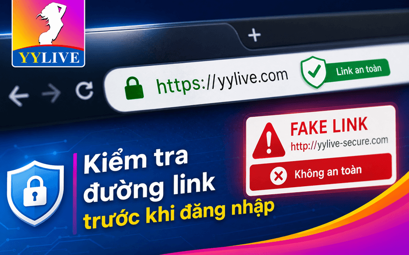 Cách kiểm tra khuyến mãi YYLive thật, tránh ưu đãi giả 4 Kiểm tra đường link trước khi đăng nhập