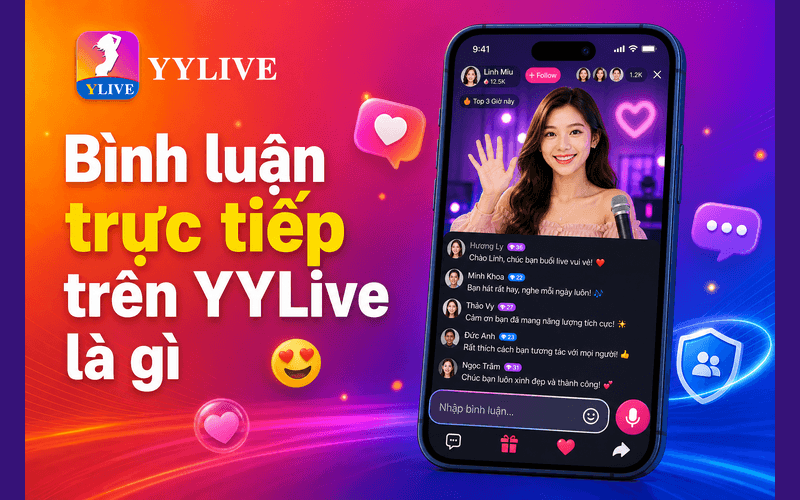 Bình luận trực tiếp trên YYLive là gì?