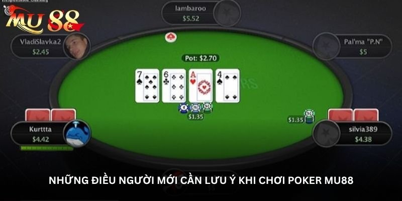 Những điều người mới cần lưu ý khi chơi Poker Mu88