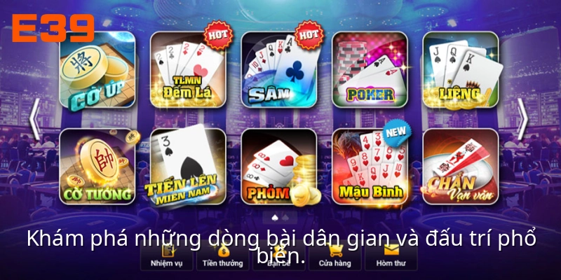Game Bài E39 – Khám Phá Những Bàn Đấu Trí Đầy Kịch Tính 2 Khám phá những dòng bài dân gian và đấu trí phổ biến